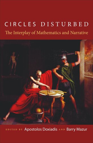 Circles Disturbed The Interplay Of Mathematics And Narrative Core Textbook Apostolos Doxiadis Editor Barry Mazur Editor