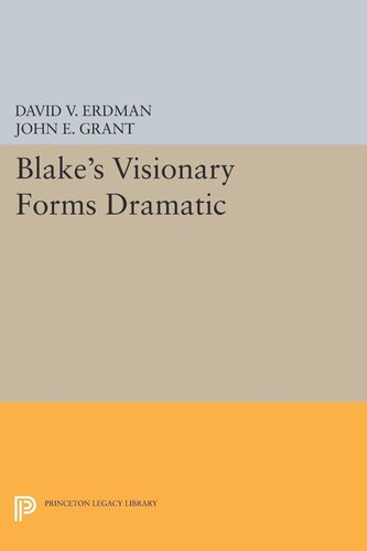 Blakes Visionary Forms Dramatic David V Erdman John E Grant