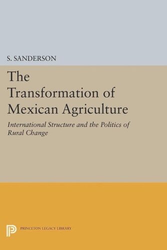 The Transformation Of Mexican Agriculture International Structure And The Politics Of Rural Change Course Book S Sanderson