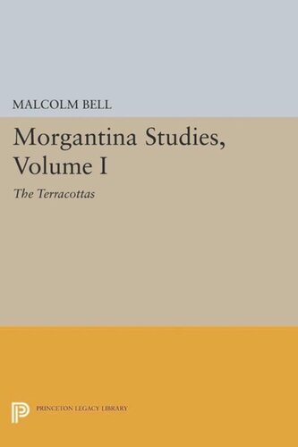 Morgantina Studies Volume I The Terracottas Course Book Malcolm Bell