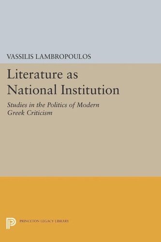 Literature As National Institution Studies In The Politics Of Modern Greek Criticism Course Book Vassilis Lambropoulos