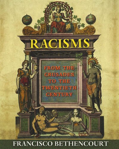Racisms From The Crusades To The Twentieth Century Course Book Francisco Bethencourt