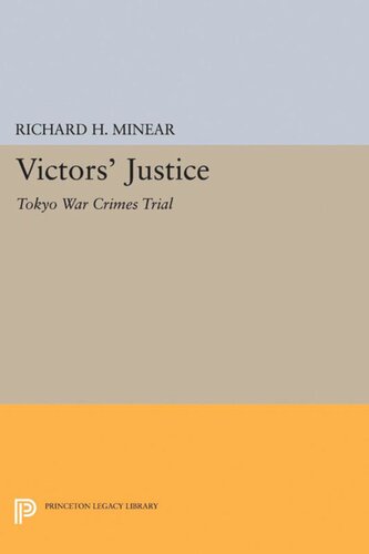 Victors Justice Tokyo War Crimes Trial Richard H Minear