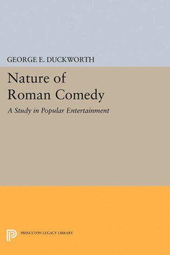 Nature Of Roman Comedy A Study In Popular Entertainment George E Duckworth