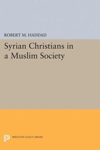 Syrian Christians In A Muslim Society An Interpretation Robert M Haddad