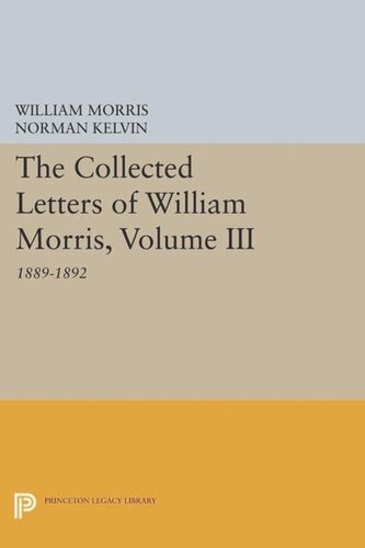 The Collected Letters Of William Morris Volume Iii 18891892 Course Book William Morris Editor Norman Kelvin Editor