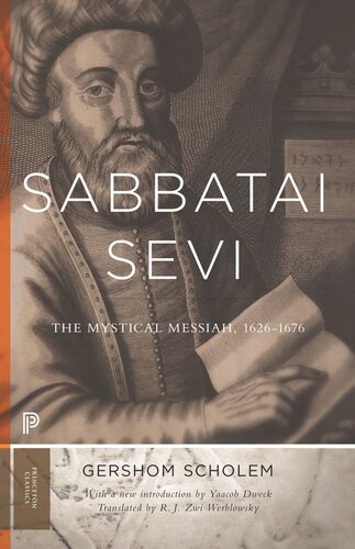 Sabbatai Evi The Mystical Messiah 16261676 Gershom Gerhard Scholem Yaacob Dweck R J Zwi Werblowsky