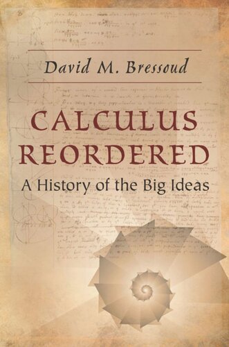 Calculus Reordered A History Of The Big Ideas David M Bressoud