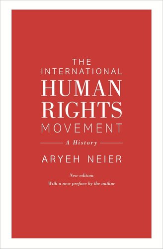 The International Human Rights Movement A History Aryeh Neier