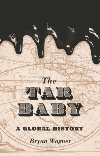 The Tar Baby A Global History Bryan Wagner