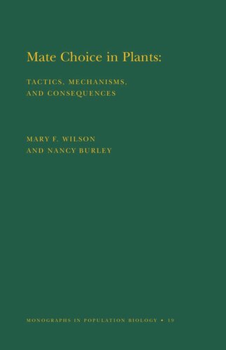 Mate Choice In Plants Mpb19 Volume 19 Tactics Mechanisms And Consequences Mpb19 Nancy Burley Mary F Willson