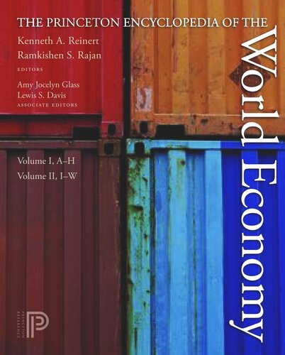 The Princeton Encyclopedia Of The World Economy Two Volume Set Course Book Kenneth A Reinert Editor Ramkishen S Rajan Editor Amy Joycelyn Glass Editor Lewis S Davis Editor