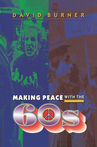 Making Peace With The 60s David Burner