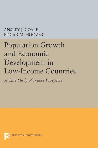 Population Growth And Economic Development Ansley Johnson Coale Edgar M Hoover