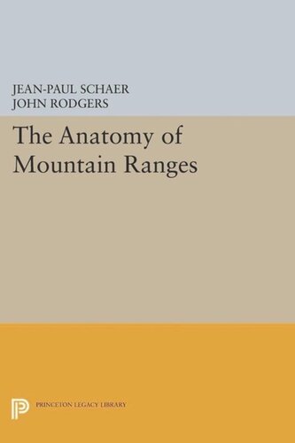 The Anatomy Of Mountain Ranges Course Book Jeanpaul Schaer Editor John Rodgers Editor