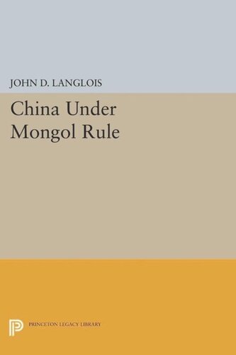 China Under Mongol Rule Course Book John D Langlois Editor