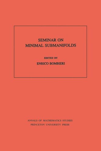 Seminar On Minimal Submanifolds Am103 Volume 103 Enrico Bombieri Editor