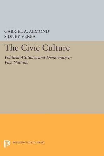 The Civic Culture Political Attitudes And Democracy In Five Nations Gabriel Abraham Almond Sidney Verba