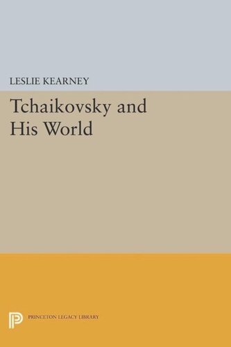 Tchaikovsky And His World Course Book Leslie Kearney Editor