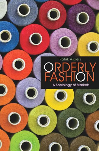 Orderly Fashion A Sociology Of Markets Course Book Patrik Aspers