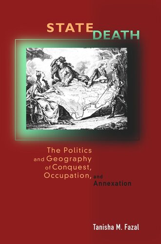 State Death The Politics And Geography Of Conquest Occupation And Annexation Course Book Tanisha M Fazal