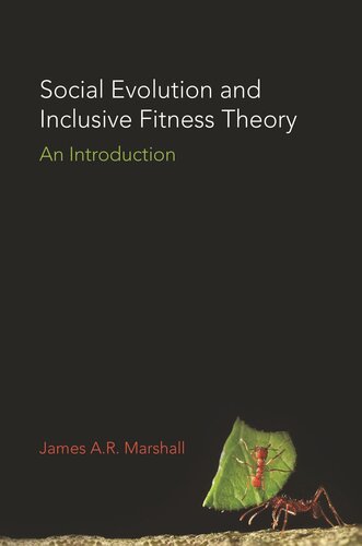 Social Evolution And Inclusive Fitness Theory An Introduction Course Book James Ar Marshall