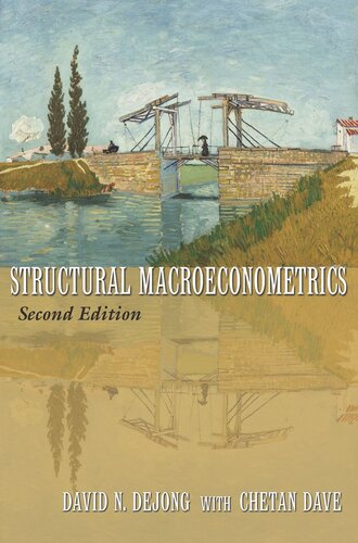 Structural Macroeconometrics Second Edition David N Dejong Chetan Dave