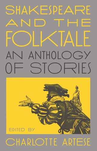 Shakespeare And The Folktale An Anthology Of Stories Charlotte Artese Editor