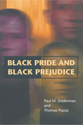 Black Pride And Black Prejudice Paul M Sniderman Thomas Piazza