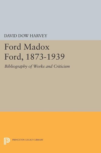 Ford Madox Ford 18731939 Bibliography Of Works And Criticism David Dow Harvey