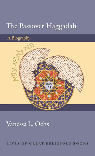 The Passover Haggadah A Biography Vanessa L Ochs