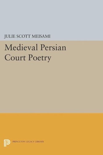 Medieval Persian Court Poetry Course Book Julie Scott Meisami