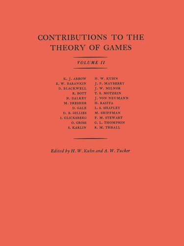 Contributions To The Theory Of Games Am28 Volume Ii Harold William Kuhn Editor Albert William Tucker Editor