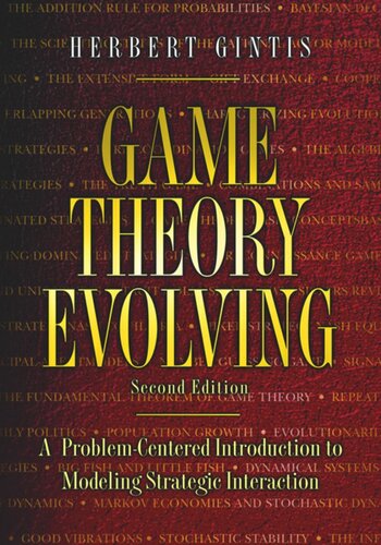 Game Theory Evolving A Problemcentered Introduction To Modeling Strategic Interaction Second Edition Herbert Gintis
