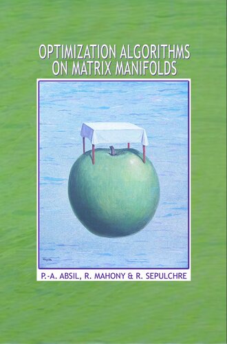 Optimization Algorithms On Matrix Manifolds Course Book Pa Absil R Mahony Rodolphe Sepulchre