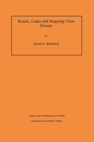 Braids Links And Mapping Class Groups Am82 Volume 82 Joan S Birman