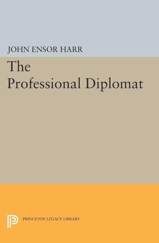 The Professional Diplomat John Ensor Harr