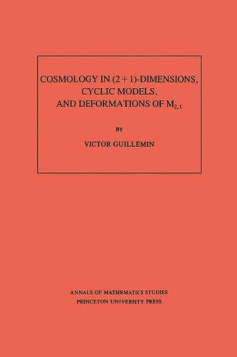 Cosmology In 2 1 Dimensions Cyclic Models And Deformations Of M21 Am121 Volume 121 Victor Guillemin