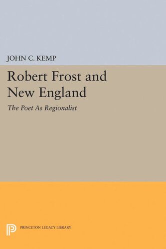 Robert Frost And New England The Poet As Regionalist John C Kemp