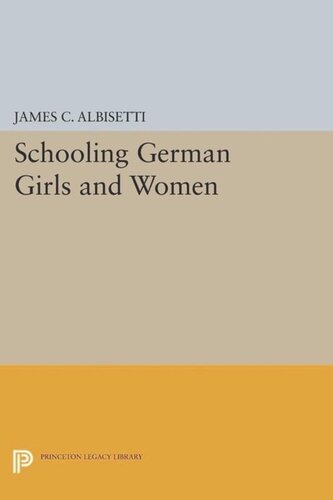 Schooling German Girls And Women Course Book James C Albisetti