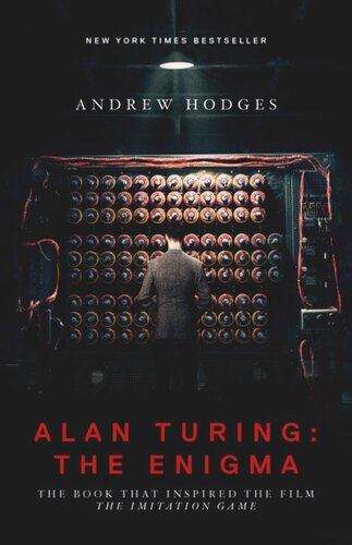 Alan Turing The Enigma The Book That Inspired The Film The Imitation Game Updated Edition Updated Edition With A New Preface By The Author Andrew Hodges Andrew Hodges Douglas Hofstadter