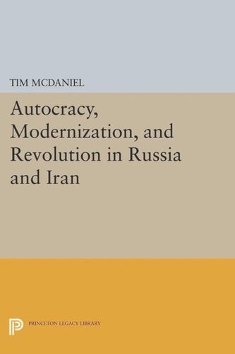 Autocracy Modernization And Revolution In Russia And Iran Course Book Tim Mcdaniel