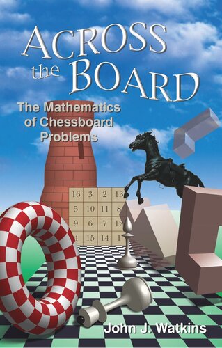 Across The Board The Mathematics Of Chessboard Problems Course Book John J Watkins