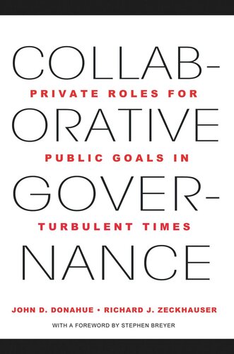 Collaborative Governance Private Roles For Public Goals In Turbulent Times Course Book John D Donahue Richard J Zeckhauser Stephen Breyer