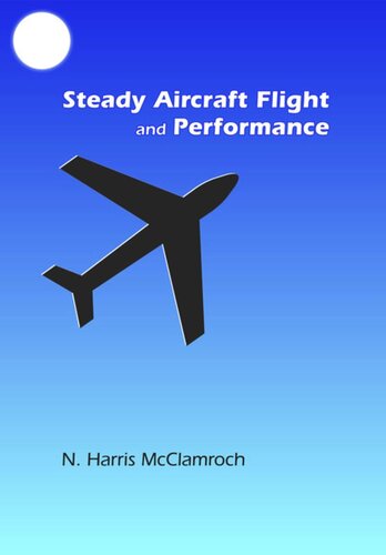 Steady Aircraft Flight And Performance N Harris Mcclamroch