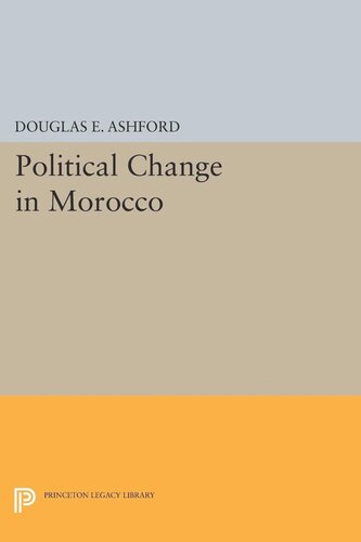 Political Change In Morocco Douglas Elliott Ashford