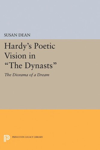 Hardys Poetic Vision In The Dynasts The Diorama Of A Dream Susan Dean