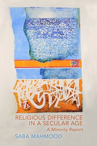 Religious Difference In A Secular Age A Minority Report Pilot Project Ebook Available To Selected Us Libraries Only Saba Mahmood