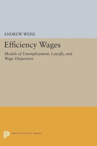Efficiency Wages Models Of Unemployment Layoffs And Wage Dispersion Course Book Andrew Weiss