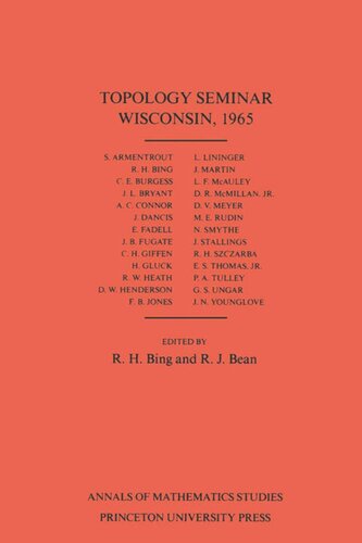 Topology Seminar Wisconsin 1965 Am60 Volume 60 R H Bing Editor Ralph J Bean Editor